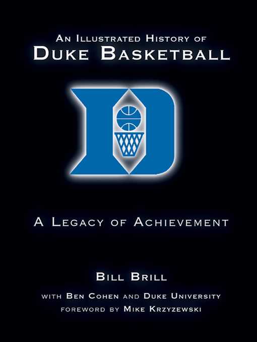 Cover image for An Illustrated History of Duke Basketball: a Legacy of Achievement